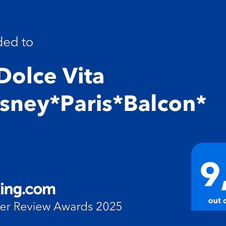 La Dolce Vita *Disney*Paris*Balcon* Magny-le-Hongre Dış mekan fotoğraf