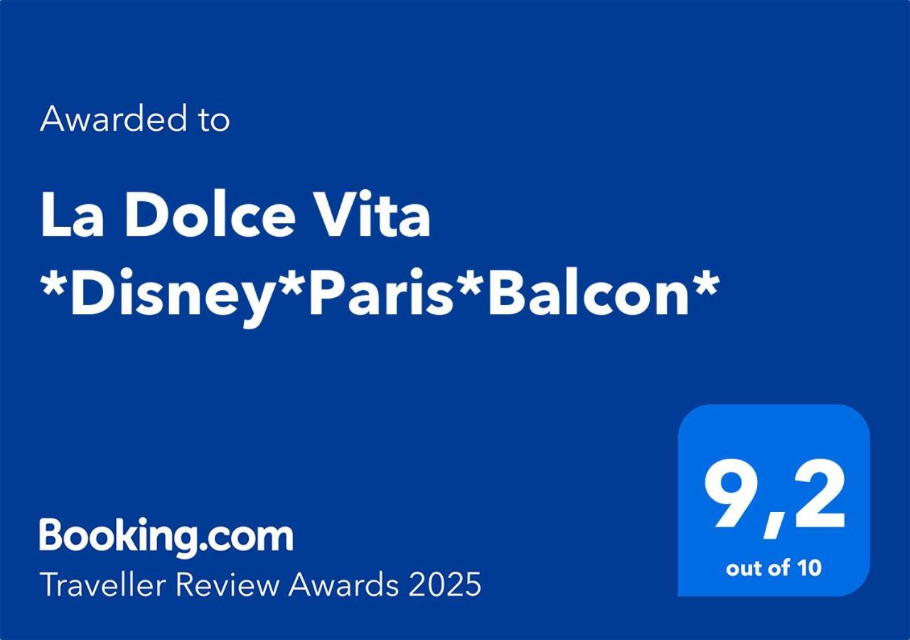 La Dolce Vita *Disney*Paris*Balcon* Magny-le-Hongre Dış mekan fotoğraf